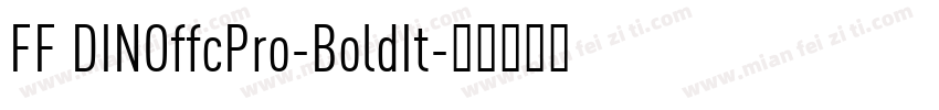 FF DINOffcPro-BoldIt字体转换